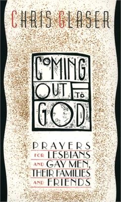 Coming Out to God ― Prayers for Lesbians and Gay Men, Their Families and Friends