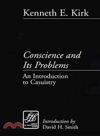 Conscience and Its Problems—An Introduction to Casuistry
