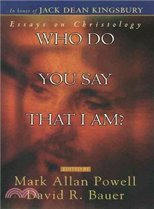 Who Do You Say That I Am? ― Essays on Christology