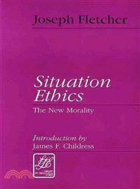 Situation Ethics ─ The New Morality
