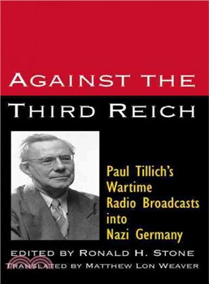 Against the Third Reich ― Paul Tillich's Wartime Addresses to Nazi Germany
