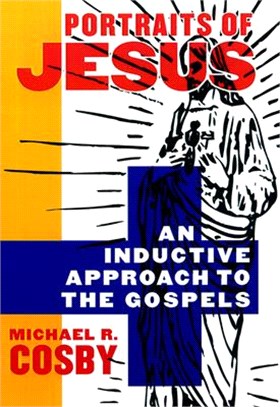 Portraits of Jesus ― An Inductive Approach to the Gospels