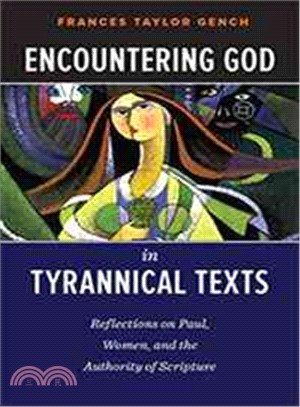 Encountering God in Tyrannical Texts ─ Reflections on Paul, Women, and the Authority of Scripture