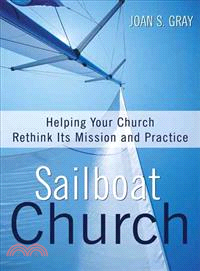 Sailboat Church ─ Helping Your Church Rethink Its Mission and Practice