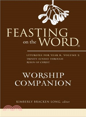 Feasting on the Word Worship Companion ― Liturgies for Year B