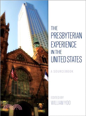 The Presbyterian Experience in the United States ─ A Sourcebook