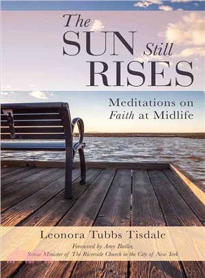 The Sun Still Rises ─ Meditations on Faith at Midlife