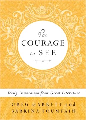 The Courage to See ― Daily Inspiration from Great Literature