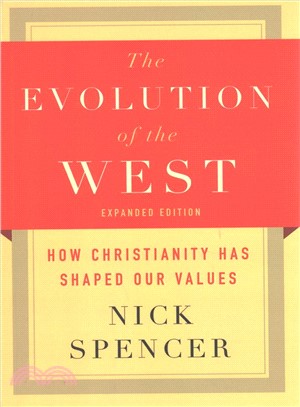 The Evolution of the West ― How Christianity Has Shaped Our Values