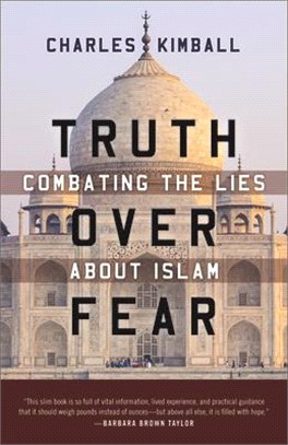 Truth over Fear ― Combating the Lies About Islam