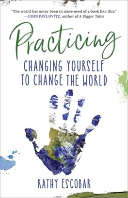 Practicing ― Changing Yourself to Change the World