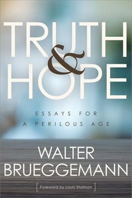 Truth and Hope ― Essays for a Perilous Age