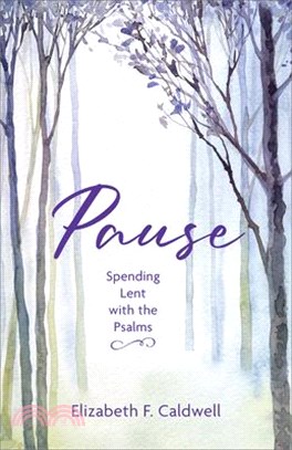 Pause: Spending Lent with the Psalms