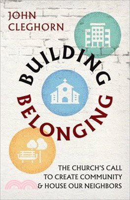 Building Belonging: The Church's Call to Build Community and House Our Neighbors