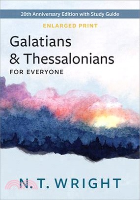 Galatians and Thessalonians for Everyone, Enlarged Print: 20th Anniversary Edition with Study Guide