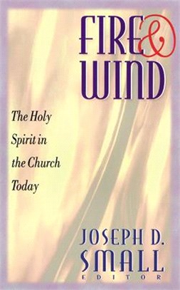 Fire and Wind ― The Holy Spirit in the Church Today