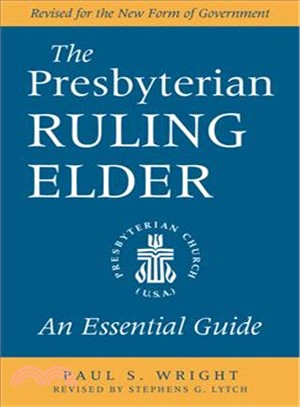 The Presbyterian Ruling Elder ─ An Essential Guide