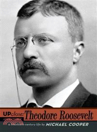 Theodore Roosevelt—A Twentieth-century Life