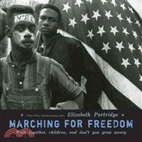 Marching for Freedom ─ Walk Together, Children, and Don't You Grow Weary