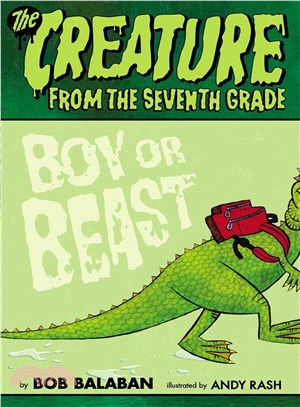 The creature from the seventh grade : boy or beast