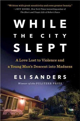 While the City Slept ─ A Love Lost to Violence and a Young Man's Descent into Madness