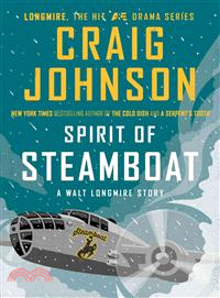 The Spirit of Steamboat ― A Walt Longmire Story