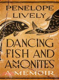 Dancing Fish and Ammonites ― A Memoir