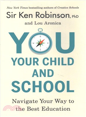 You, Your Child, and School ─ Navigate Your Way to the Best Education