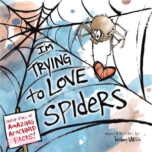 I'm Trying to Love Spiders ─ It Isn't Easy