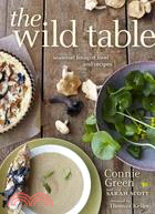 The Wild Table ─ Seasonal Foraged Food and Recipes