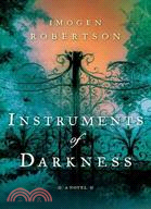 Instruments of Darkness: A Novel