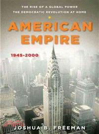 American Empire—The Rise of a Global Power, the Democratic Revolution at Home, 1945-2000