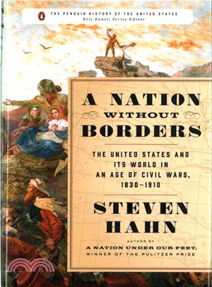 A Nation Without Borders ─ The United States and Its World in an Age of Civil Wars, 1830-1910