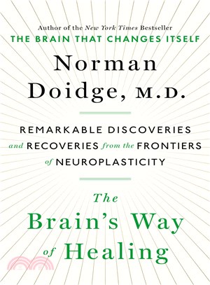 The Brain's Way of Healing ─ Remarkable Discoveries and Recoveries from the Frontiers of Neuroplasticity