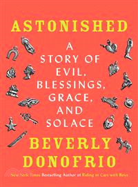 Astonished—A Story of Evil, Blessings, Grace, and Solace