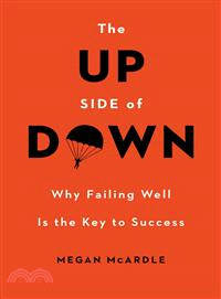The Up Side of Down ― Why Failing Well Is the Key to Success