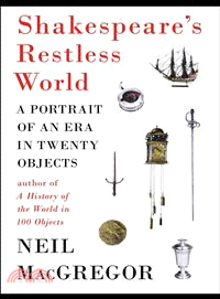 Shakespeare's Restless World ― A Portrait of an Era in Twenty Objects