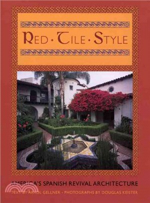 Red Tile Style ─ America's Spanish Revival Architecture