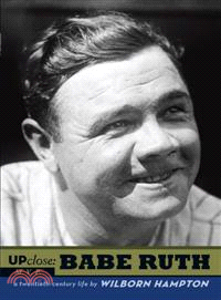 Babe Ruth ─ A Twentieth-century Life