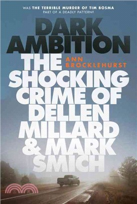 Dark Ambition ─ The Shocking Crime of Dellen Millard & Mark Smich