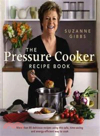 The Pressure Cooker Recipe Book