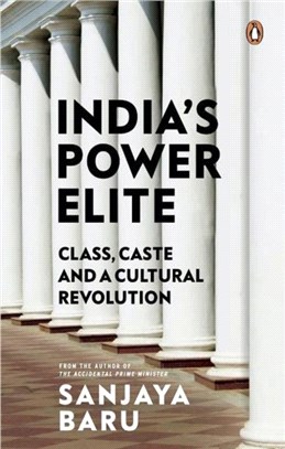 India's Power elite：Caste, class and cultural revolution