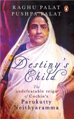 Destiny's Child：The Undefeatable Reign of Cochin's Parukutty Neithyaramma