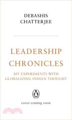 Leadership Chronicles: My Experiments with Globalizing Indian Thought