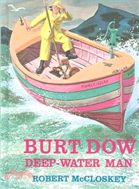 Burt Dow Deep-Water Man