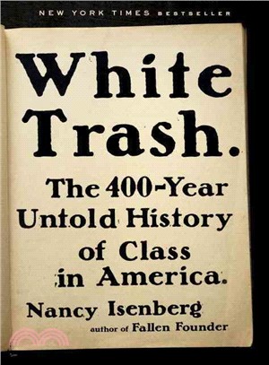 White Trash ─ The 400-Year Untold History of Class in America