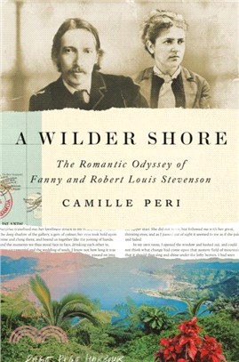 A Wilder Shore：The Romantic Odyssey of Fanny and Robert Louis Stevenson