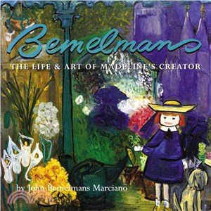 Bemelmans ─ The Life & Art of Madeline's Creator