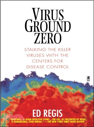 Virus Ground Zero: Stalking the Killer Viruses With the Center for Disease Control