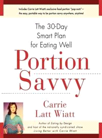 Portion Savvy—The 30-Day Smart Plan for Eating Well